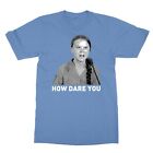 Greta Thunberg Climate Change Activist How Dare You Men's T-Shirt