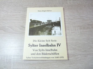 Hans J. Stöver: Sylter Inselbahn IV - Von Sylts Inselbahn und den Bäderschiffen - Bild 1 von 7