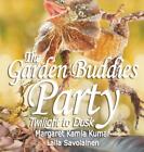 The Garden Buddies Party: Twilight To Dusk by Margaret Kumar Hardcover Book