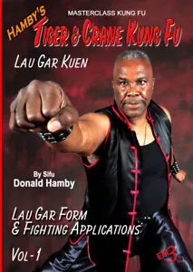 Hamby's Tiger & Crane Kung Fu - Vol-1 - LAU GAR KUEN - Picture 1 of 1