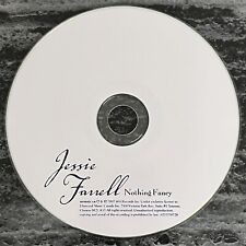 Jessie Farrell - Nothing Fancy [CD 2007 604 Records] Made In Canada Disc Only