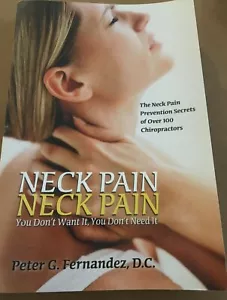 Neck Pain Neck Pain, You Don't Want It, You Don't Need It, Prevention book - Picture 1 of 2