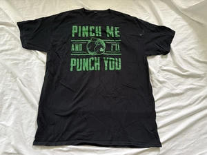 St. Patrick Irish Pinch me and I'll Punch You Clover T Shirt Black Green Mens XL - Picture 1 of 8