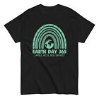 Earth Day 365 Every Day T-Shirt Save Planet Gift Tee