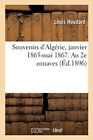 Houdard-L - Souvenirs D'algrie Janvier 1865-Mai 1867. Au 2E Zouaves  - J555z