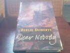 Dear Nobody By Doherty, Berlie Hardback Book The Cheap Fast Free Post