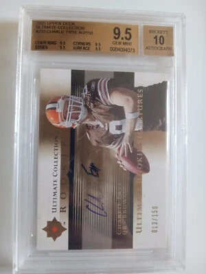 2005 Upper Deck Unlimited Collection Charlie Frye #233 13/150 Beckett Mint 10... - Image 1 of 2