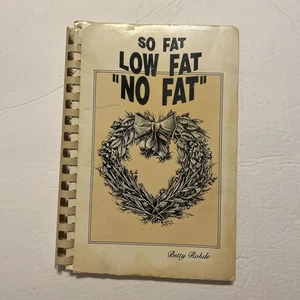 So Fat, Low Fat, No Fat by Betty Rohde (1993-01-06) - Picture 1 of 9