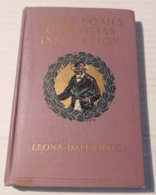 UNCLE NOAH'S CHRISTMAS INSPIRATION - INSCRIBED by LEONA DALRYMPLE - ILLUS. WRENN Foto 1 de 4