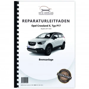 Opel Crossland Typ P17 2017-2024 Bremsen Bremsanlagen System Reparaturleitfaden - Bild 1 von 10