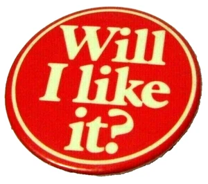 1950s Vintage Pinback Pin Button Will I Like It ? N G Slater NYC Red White - Picture 1 of 3