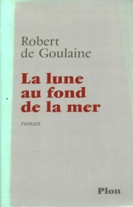 Livre la lune au fond de la mer Robert de Goulaine book - Imagen 1 de 2