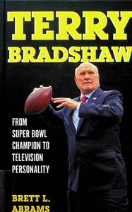 Terry Bradshaw: From Super Bowl Champion to Television Personality (Sports Ico.. - Picture 1 of 1