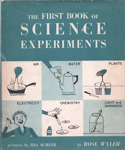 FIRST BOOK of SCIENCE EXPERIMENTS By ROSE WYLER Watts HC 1952 13th - Picture 1 of 2
