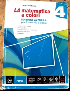 LA MATEMATICA A COLORI VOL. 4 EDIZIONE AZZURRA PER 2° BIENNIO - SASSO - PETRINI - Foto 1 di 1
