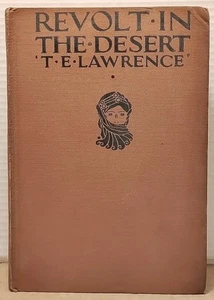 Revolt in the Desert by T. E. Lawrence - 1927 - 1st American Edition Hardcover - Bild 1 von 12