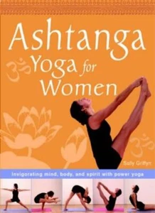Ashtanga Yoga for Women: Invigorating Mind, Body and Spirit with - Picture 1 of 1