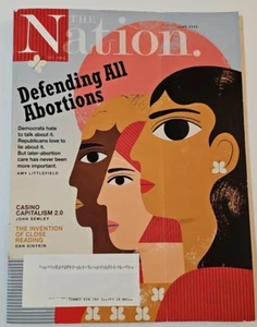 The Nation Magazine 320(6) 2025 Jun ~Abortions ~Casino Capitalism ~Crypto - Foto 1 di 3