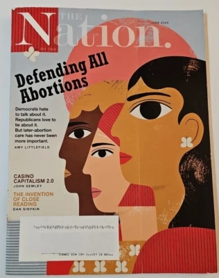 The Nation Magazine 320(6) 2025 Jun ~Abortions ~Casino Capitalism ~Crypto Foto 1 de 3