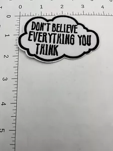Parche de banda de hard rock bordado con hierro Don't Believe Everything You Think #786 - Imagen 1 de 1
