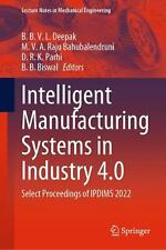 Intelligent Manufacturing Systems in Industry 4.0: Select Proceedings of IPDIMS 