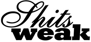 Sh*ts Weak Car Truck Decal Funny Vinyl Sticker Fast Turbo JDM Window Euro USA FU - Bild 1 von 25