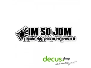 IM SO JDM TO PROVE IT L 2022 13x4 cm // Sticker JDM Aufkleber Frontscheibe - Picture 1 of 2