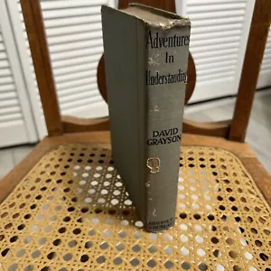 Adventures in Understanding by David Grayson 1925 - Picture 1 of 14