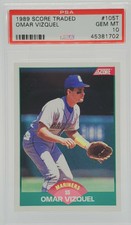 1989 Score Traded Baseball OMAR VIZQUEL #105T PSA 10 GEM MINT Seattle Mariners