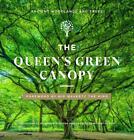 The Queen's Green Canopy: Ancient Woodlands and Trees by Adrian Houston Hardcove