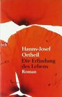 Die Erfindung Des Lebens Roman De Ortheil Hanns Josef  Livre  Etat Bon