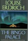 The Bingo Palace - couverture rigide par Erdrich, Louise - BON