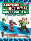 Amazing Activities for Minecrafters: Puzzles and Games for Hours of Entertainmen