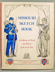 Missouri Sketch Book: Words and Pictures of Civil War (Hardback, Edom, 1963) - Foto 1 di 7