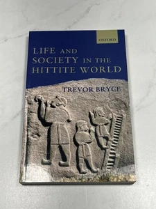 Life and Society in the Hittite World - Unknown Binding, by Trevor Bryce - Good - Picture 1 of 4