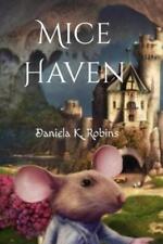 Daniela K Robins Mice Haven (Paperback) (UK IMPORT)