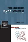 Thelonious Monk Quartet with John Coltrane at Carnegie Hall, Paperback by Sol...