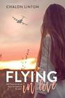 Flying in Love - Livre de poche par Chalon Linton - BON