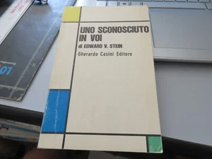UNO SCONOSCIUTO IN VOI - Edward V. Stein - gherardo casini editore - Imagen 1 de 8