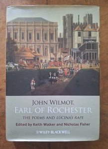 John Wilmot, Earl of Rochester : The Poems and Lucina's Rape by Keith Walker... - Imagen 1 de 1