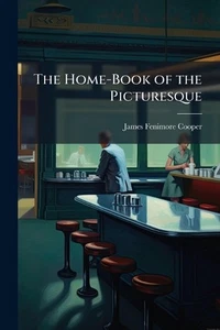 The Home-Book of the Picturesque by Anonymous Paperback Book - Picture 1 of 1