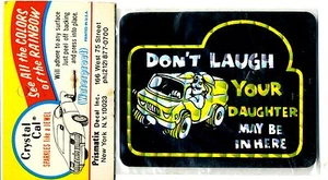 Vintage Prismatischer Aufkleber 70er Neuheit Don't Laugh your Daughter May Be in Here - Bild 1 von 1