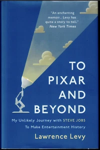 To Pixar and Beyond - My Unlikely Journey with Steve Jobs ; Lawrence Levy - HC - Picture 1 of 5