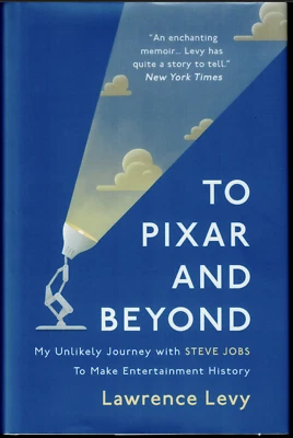 To Pixar and Beyond - My Unlikely Journey with Steve Jobs ; Lawrence Levy - HC - Image 1 of 4
