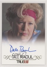 2013 True Blood: Archives Full Bleed Dale Raoul Maxine Fortenberry as Auto 1md