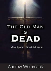 The Old Man Is Dead: Goodbye and Good Riddance (Gospel Truth Series) - Womma... - Picture 1 of 1