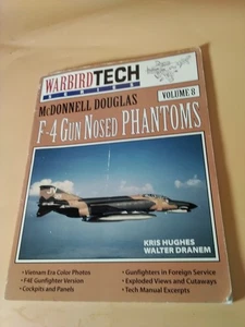 McDonnell Douglas F-4 Gun Nosed Phantoms (Warbird Tech Series 8)  paperback - Imagen 1 de 9