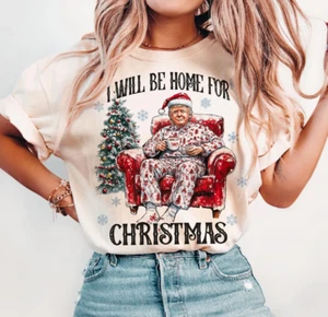 Trump I'll Be Home for Christmas - Humorous Trump Christmas T-Shirt Design - Picture 1 of 3