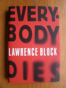 Lawrence Block Everybody Dies 1st ed US HC SIGNED Near Fine - Imagen 1 de 4
