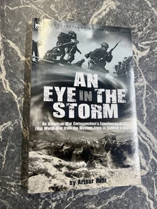 VINTAGE WAR BOOK AN EYE IN THE STORM AMERICAN WAR CORRESPONDENCE IN WW1 V - Bild 1 von 11